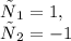 у_1=1, \\ у_2=-1