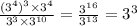 \frac{( {3}^{4} ) ^{3} \times {3}^{4} }{ {3}^{3} \times {3}^{10} } = \frac{ {3}^{16} }{ {3}^{13} } = {3}^{3}