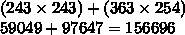 243•243+363•254 надо раставить скобки и решить