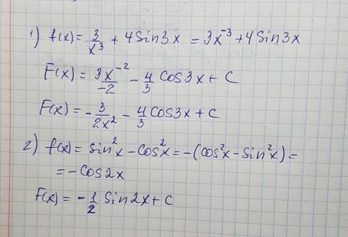 Найдите общий вид первообразных для функции у=f(x): 1)f(х)=3/х^3+4sin3x. 2)f(x)=sin^2x-cos^2x