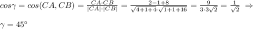 cos\gamma=cos(CA,CB)=\frac{CA\cdot CB}{|CA|\cdot |CB|}=\frac{2-1+8}{\sqrt{4+1+4}\cdot \sqrt{1+1+16}}=\frac{9}{3\cdot 3\sqrt2}=\frac{1}{\sqrt2}\; \Rightarrow \\\\\gamma =45^\circ