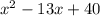 {x}^{2} - 13x + 40