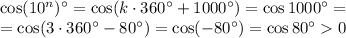 \cos(10^n)^\circ=\cos(k\cdot 360^\circ+1000^\circ)=\cos1000^\circ= \\\ =\cos(3\cdot360^\circ-80^\circ)=\cos(-80^\circ)=\cos80^\circ0