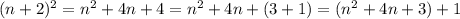 (n+2)^{2} =n^{2} +4n+4=n^{2} +4n+(3+1)=(n^{2} +4n+3)+1