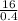 \frac{16}{0.4}