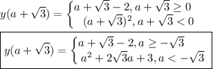 y(a+\sqrt3 )=\begin{Bmatrix}a+\sqrt3 -2,a+\sqrt3 \ge 0\quad \\(a+\sqrt3 )^2 ,a+\sqrt3