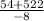 \frac{54+522}{-8}