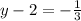 y - 2 = - \frac{1}{3}