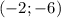 (-2;-6)