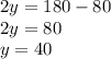 2y=180-80\\2y=80\\y=40