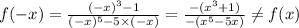 f(-x)=\frac{(-x)^3-1}{(-x)^5-5\times (-x)}=\frac{-(x^3+1)}{-(x^5-5x)}\ne f(x)