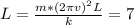 L=\frac{m*(2\pi v)^2L}{k}=7