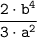 \tt \displaystyle \frac{2 \cdot b^{4}}{3 \cdot a^{2}}