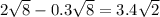 2 \sqrt{8} - 0.3 \sqrt{8} = 3.4 \sqrt{2}