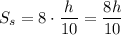 S_s=8\cdot \dfrac{h}{10}=\dfrac{8h}{10}