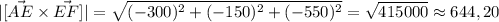 |[\vec {AE}\times \vec {EF}]|=\sqrt{(-300)^2+(-150)^2+(-550)^2}=\sqrt{415000}\approx 644,20