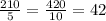 \frac{210}{5} = \frac{420}{10} = 42