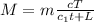 M = m \frac{cT}{c_{1}t + L}