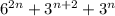 6^{2n} +3^{n+2}+3^n