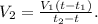 V_2 = \frac{V_1(t - t_1)}{t_2 - t}.