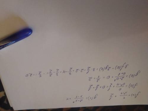 Если f(x)=x/x^2-4 + 1/2 и g(x)=2+x^2/ x+1 +x, то значение 3f (0) - 2g (0) равно: