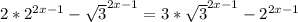 2*2^{2x-1}-\sqrt{3}^{2x-1}=3*\sqrt{3}^{2x-1}-2^{2x-1}}