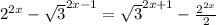 2^{2x}-\sqrt{3}^{2x-1}=\sqrt{3}^{2x+1}-\frac{2^{2x}}{2}