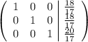 \left(\begin{array}{ccc|c}1&0&0&\frac{18}{17}\\0&1&0&\frac{18}{17}\\0&0&1&\frac{20}{17}\end{array}\right)