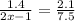 \frac{1.4}{2x-1} = \frac{2.1}{7.5}