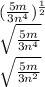 (\frac{5m}{3n^4})^\frac{1}{2}\\ \sqrt\frac{5m}{3n^4}\\\sqrt\frac{5m}{3n^2}