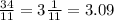 \frac{34}{11}=3\frac{1}{11}=3.09