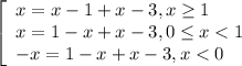 \left[\begin{array}{l} x=x-1+x-3,x\geq1 \\x=1-x+x-3,0 \leq x