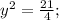 y^2 = \frac{21}{4};