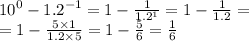 {10}^{0} - {1.2}^{ - 1} = 1 - \frac{1}{ {1.2}^{1} } = 1 - \frac{1}{1.2} = \\ =1 - \frac{5 \times 1}{1.2 \times 5} = 1 - \frac{5}{6} = \frac{1}{6}