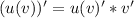 (u(v))'=u(v)'*v'