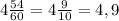 4\frac{54}{60}=4 \frac{9}{10} =4,9