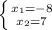 \left \{ {{x_{1}=-8} \atop {x_{2}=7}} \right.