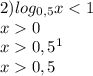 2)log_{0,5}x0\\x0,5^{1} \\x0,5