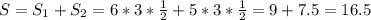 S = S_{1} + S_{2} = 6 * 3 * \frac{1}{2} + 5 * 3 * \frac{1}{2} = 9 + 7.5 = 16.5