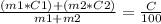 \frac{(m1 * C1) + (m2 * C2)}{m1 + m2} = \frac{C}{100}