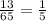 \frac{13}{65} = \frac{1}{5}