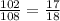 \frac{102}{108} = \frac{17}{18}