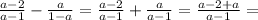 \frac{a-2}{a-1}-\frac{a}{1-a}=\frac{a-2}{a-1}+\frac{a}{a-1}=\frac{a-2+a}{a-1}=