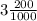 3\frac{200}{1000}