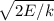 \sqrt{2E/k}