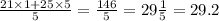 \frac{21 \times 1 + 25 \times 5}{5} = \frac{146}{5} = 29 \frac{1}{5} = 29.2