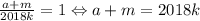 \frac{a+m}{2018k}=1 \Leftrightarrow a+m=2018k