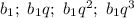 b_1; \ b_1q; \ b_1q^2; \ b_1q^3