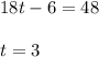 18t-6=48\\\\t=3