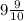 9 \frac{9}{10}